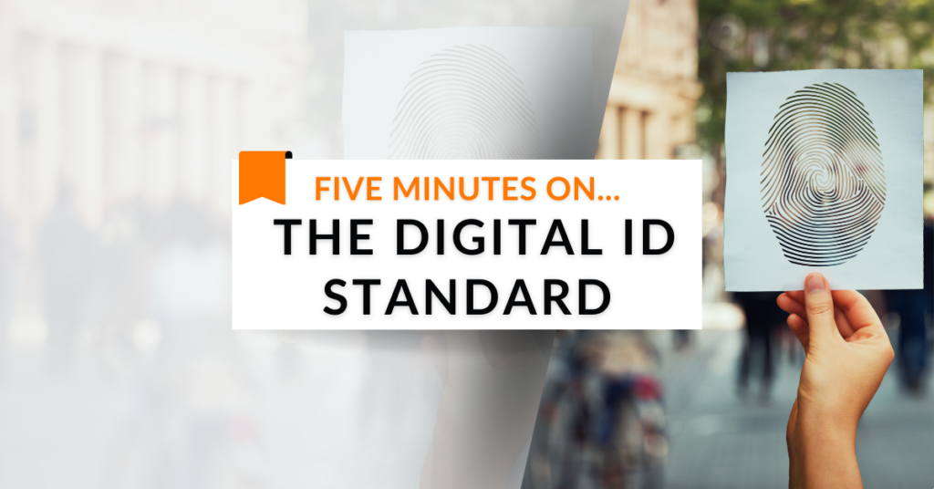Five minutes on…The Digital ID standard