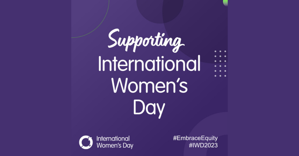 Let’s all fully #EmbraceEquity on International Women’s Day