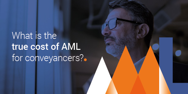What is the true cost of AML for conveyancers?