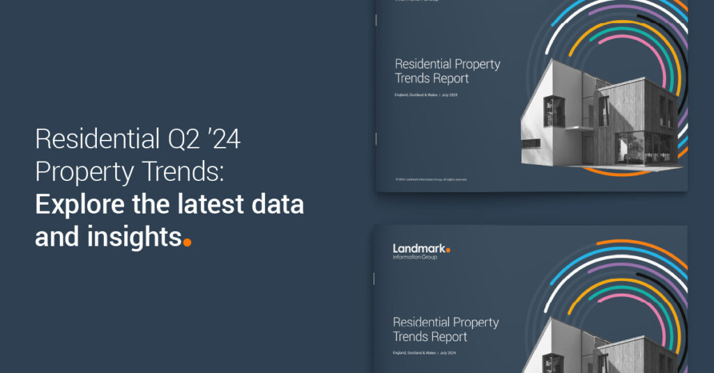 Landmark residential property trends report Q2 ‘24 – July 2024