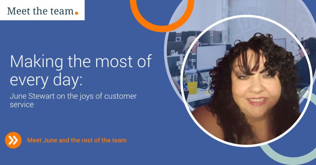 Making the most of every day: June Stewart on the joys of customer service