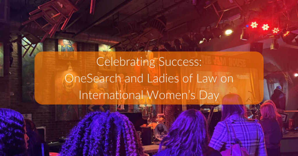 Celebrating Success: OneSearch and Ladies of Law on International Women’s Day 2025