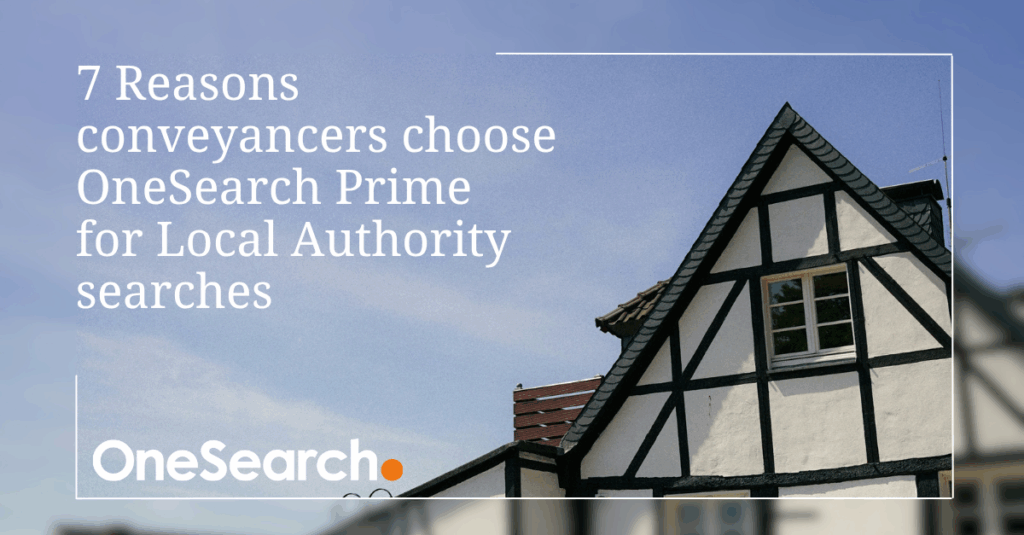 7 reasons conveyancers choose OneSearch Prime