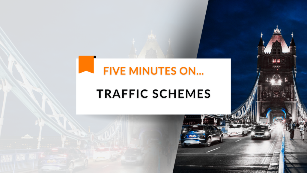 Five minutes on… Traffic Schemes