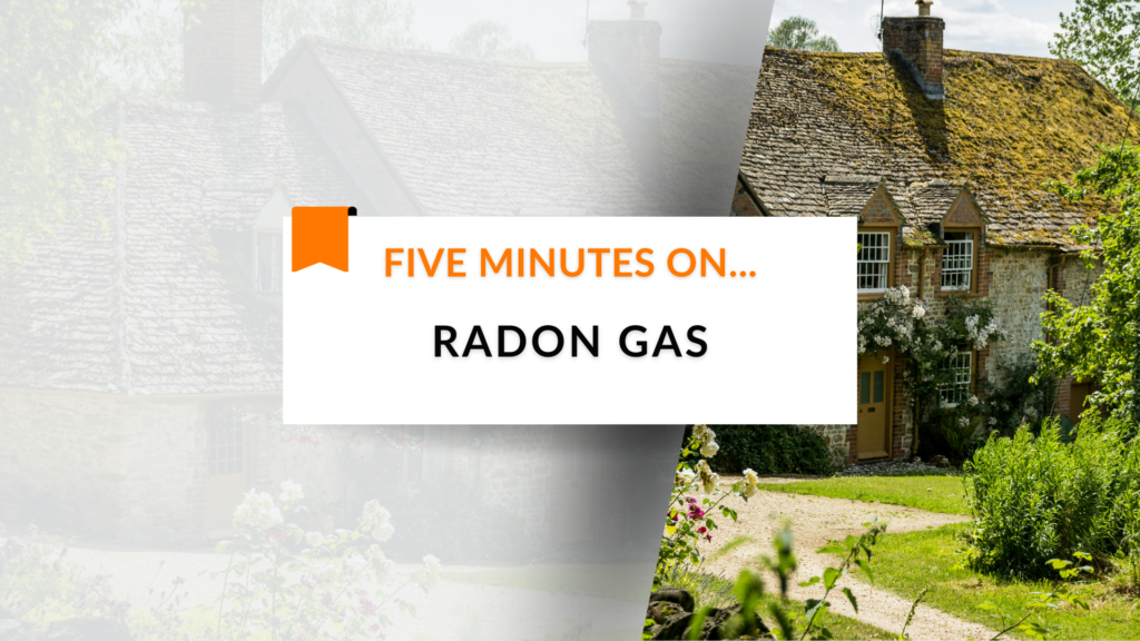 Five Minutes On… Radon Gas
