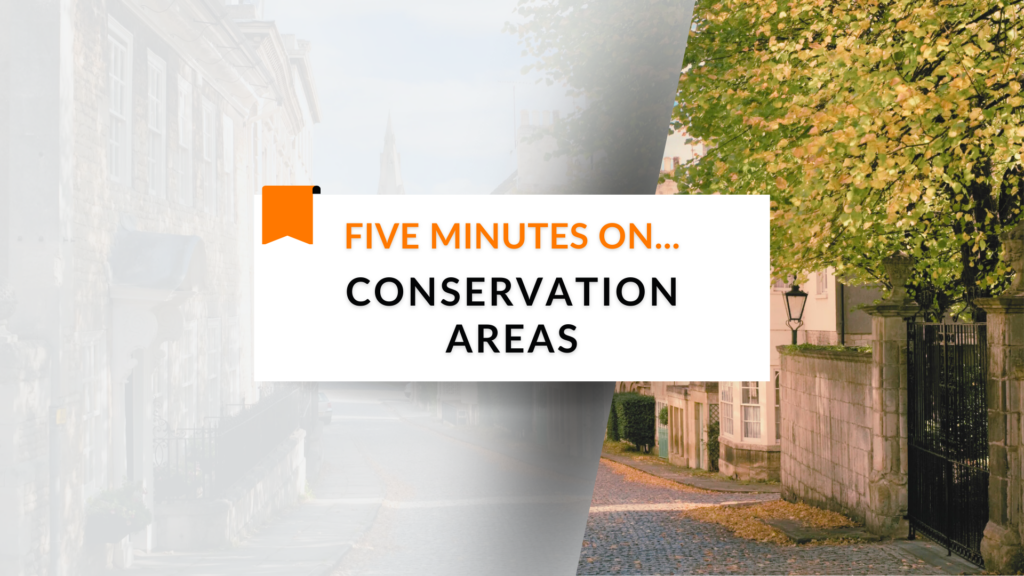 Five minutes on… Conservation Areas