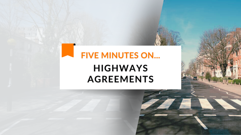 Five Minutes On… Highways Agreements