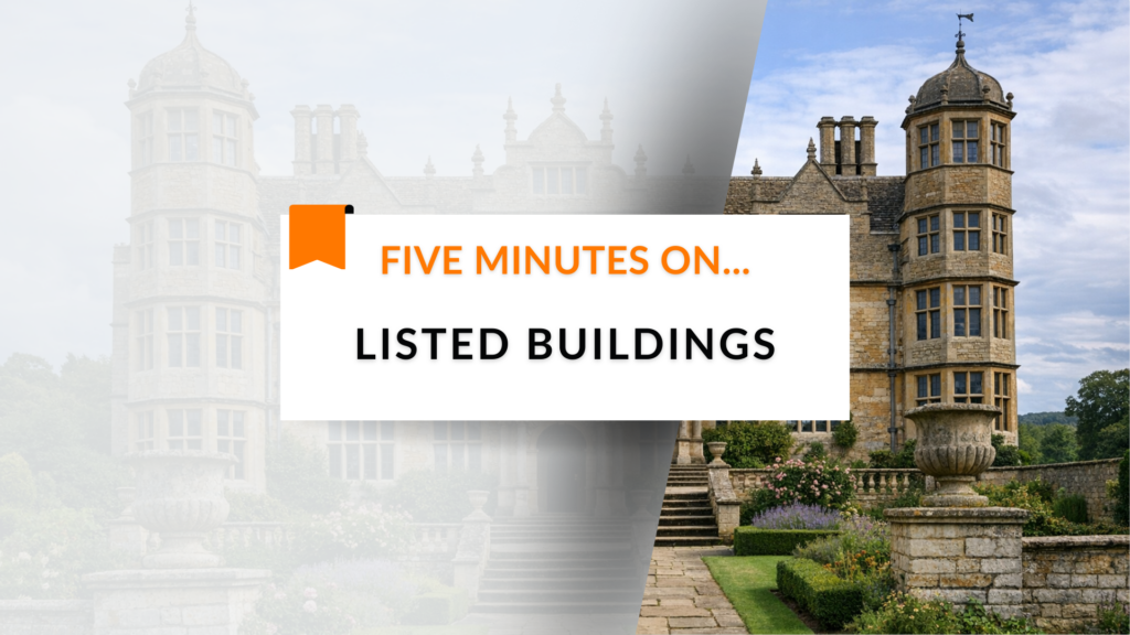 Five Minutes On… Listed Buildings