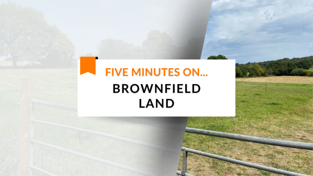 Five Minutes On… Brownfield Land