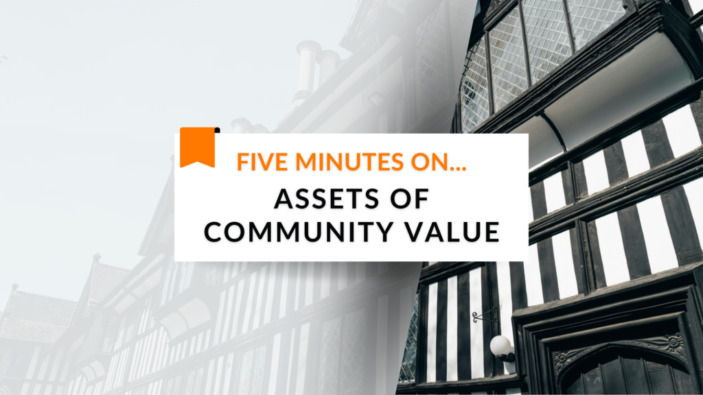 Five Minutes On… Assets of Community Value Image