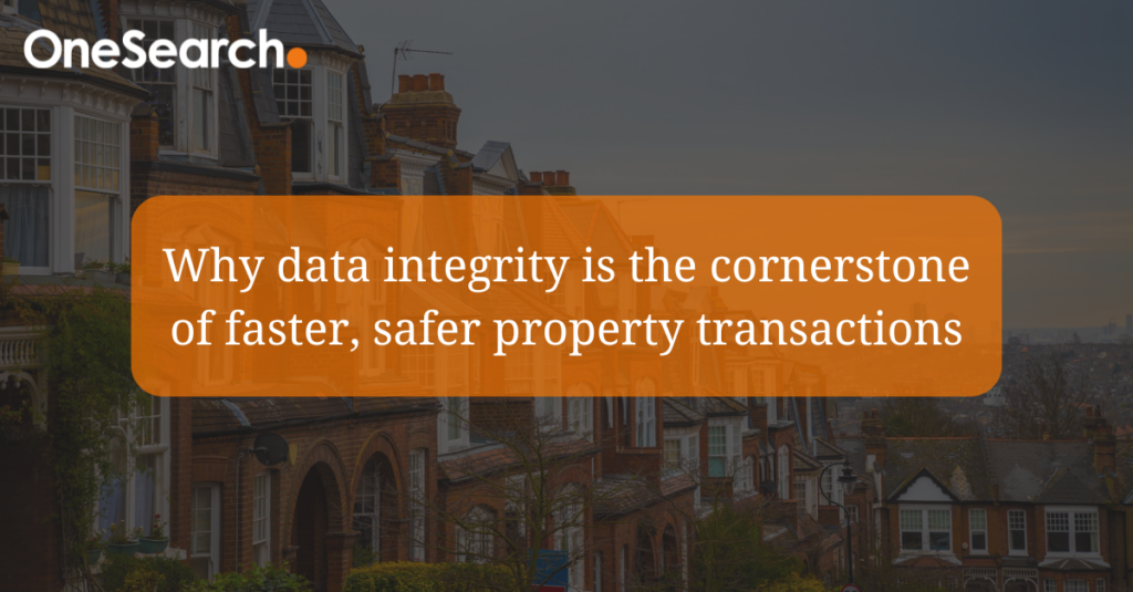 Why data integrity is the cornerstone of faster, safer property transactions