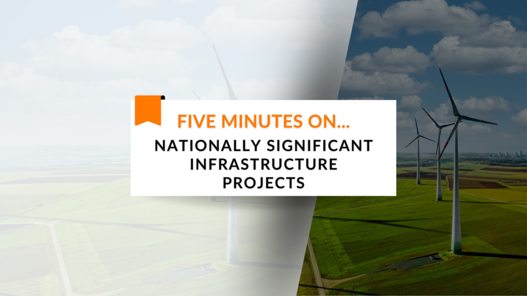Five Minutes On… Nationally Significant Infrastructure Projects Image